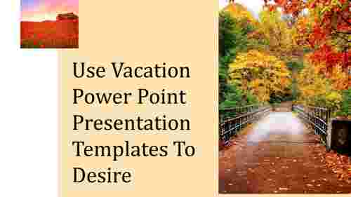 vacation power point presentation templates-Use Vacation Power Point Presentation Templates To Desire